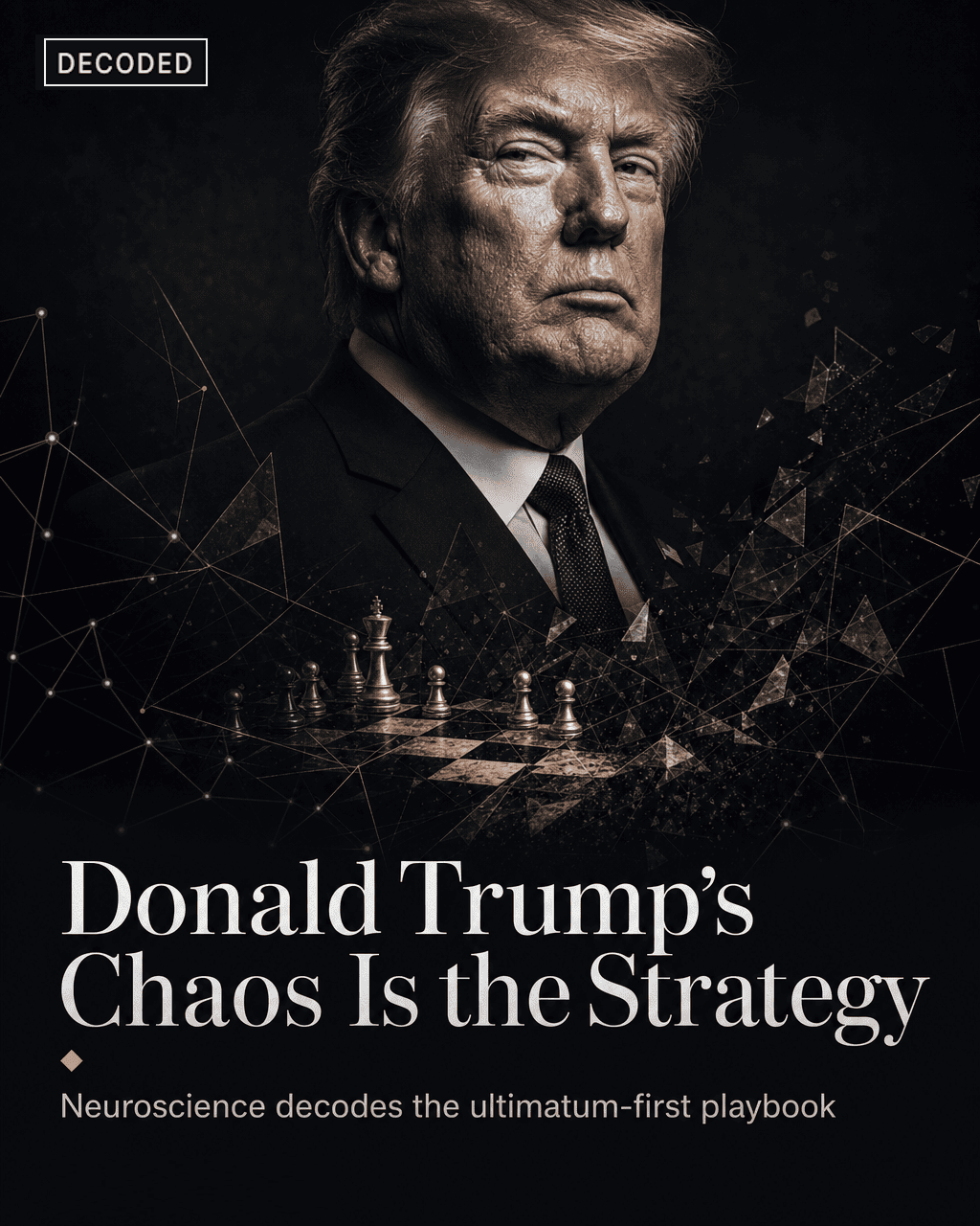 Donald Trump's Chaos Is the Strategy
