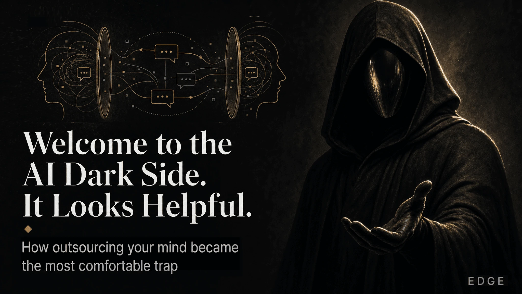 Welcome to the AI Dark Side. It Looks Helpful.