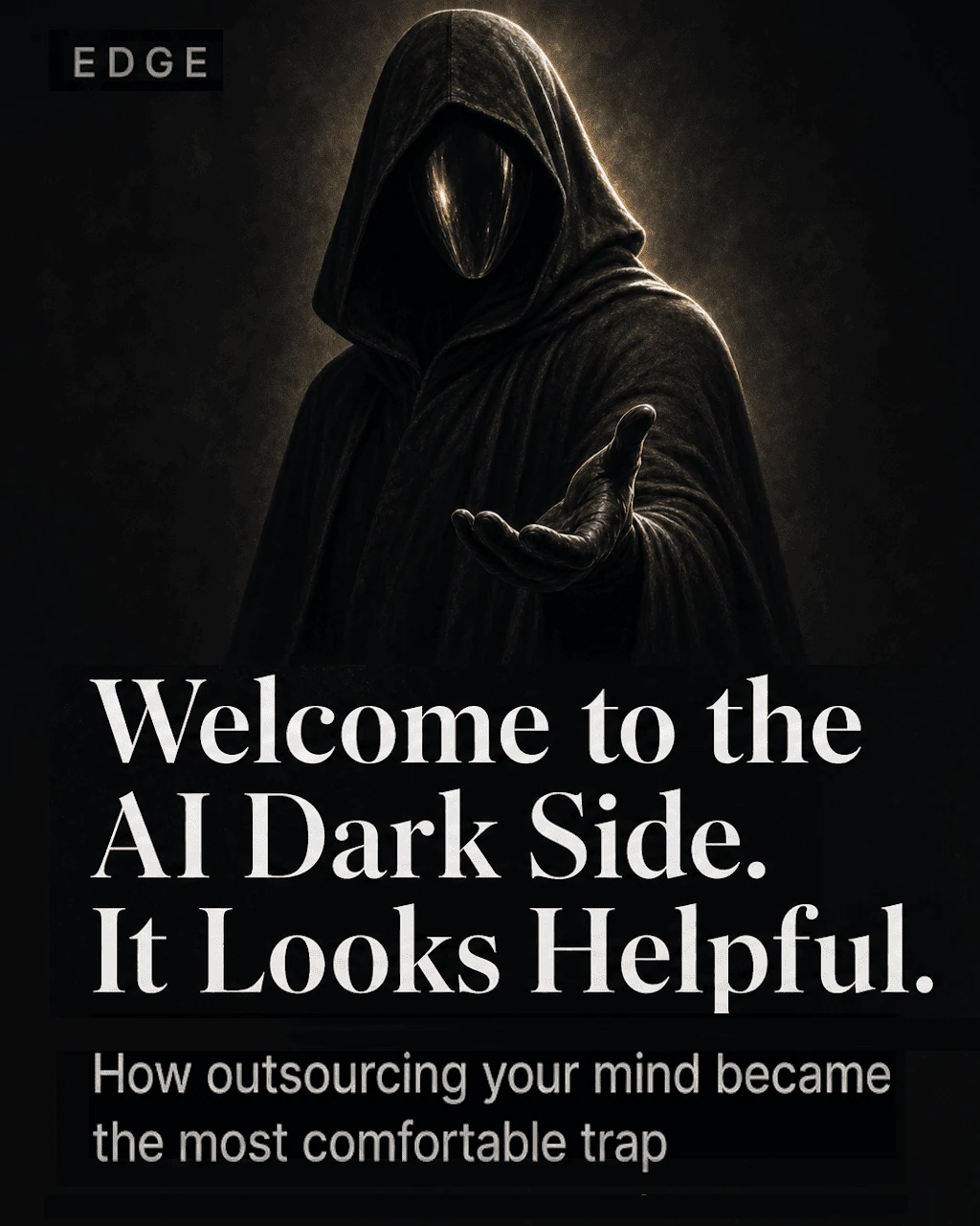Welcome to the AI Dark Side. It Looks Helpful.