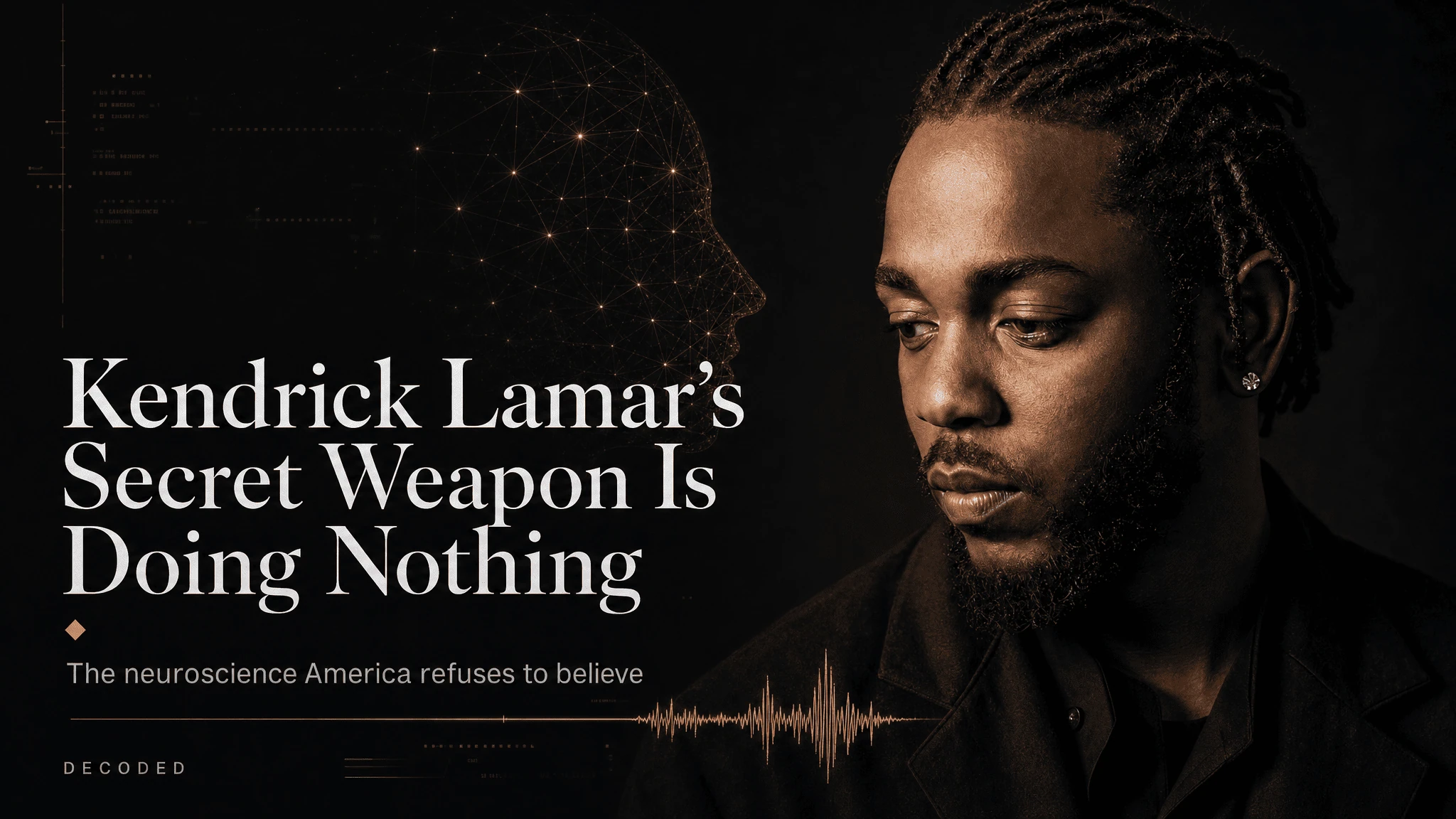 Kendrick Lamar's Secret Weapon Is Doing Nothing